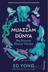 Muazzam Dünya: Beş Duyunun Ötesine Yolculuk - Domingo Yayınevi