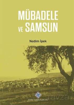 Mübadele ve Samsun - 1