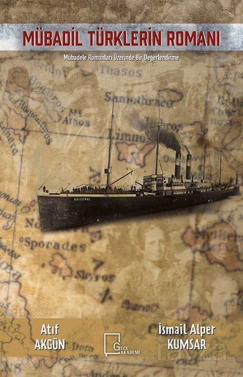 Mübadil Türklerin Romanı Mübadele Romanları Üzerine Bir Değerlendirme - Gece Akademi