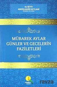 Mübarek Aylar Günler ve Gecelerin Faziletleri - Medine Yayıncılık