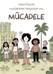 Mücadele / Dünyadan Yansımalar 1 - Desen Yayınları
