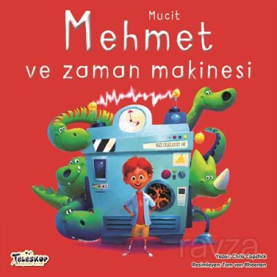 Mucit Mehmet ve Zaman Makinesi - 1