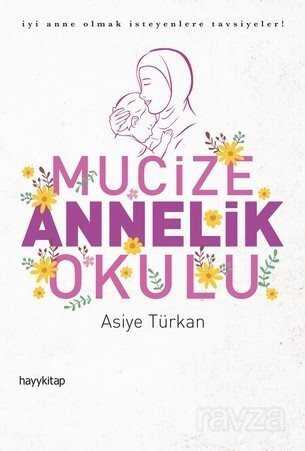 Mucize Annelik Okulu - Hayy Kitap