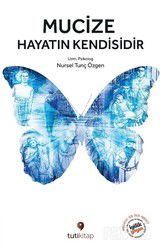 Mucize Hayatın Kendisidir - Tuti Kitap