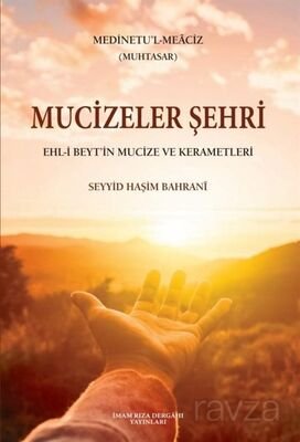 Mucizeler Şehri (Medinetu'l-Meaciz) - 1