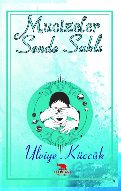 Mucizeler Sende Saklı - Elephant Yayınları