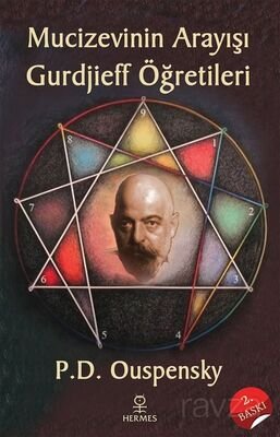 Mucizevinin Arayışı - Gurdjieff'in Öğretileri - 1