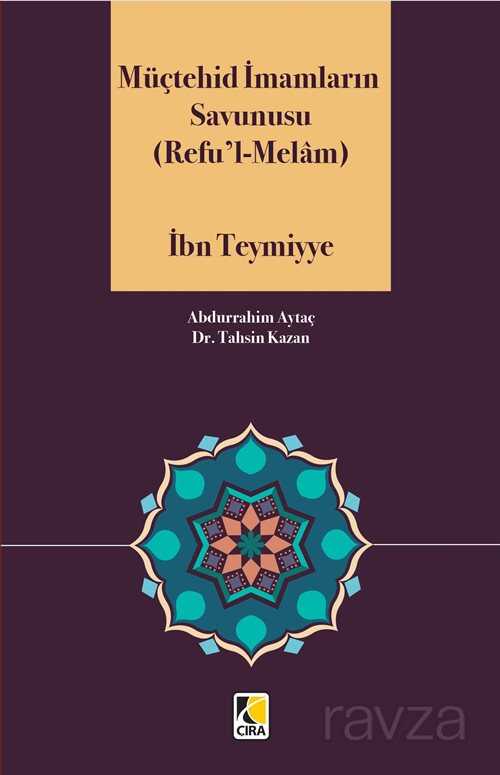 Müçtehid İmamların Savunusu (Refu'l-Melam) - Çıra Yayınları