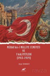 Müdafaa-İ Milliye Cemiyeti ve Faaliyetleri (1913-1919) - Paradigma Akademi Yayınları