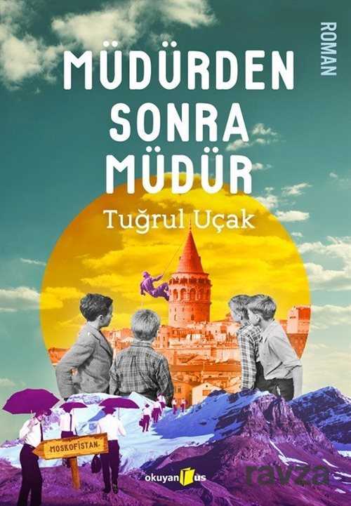 Müdürden Sonra Müdür - Okuyan Us Yayın