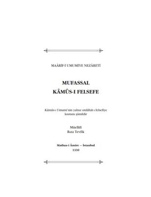 Mufassal Kâmûs-i Felsefe Felsefe Dili Olarak Türkçe’nin Ilk Sözlügü - 2