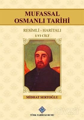 Mufassal Osmanlı Tarihi (I-VI.Cilt Takım) - 1