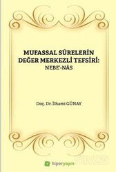 Mufassal Sûrelerin Değer Merkezli Tefsiri: Nebe'-Nas - Hiper Yayın
