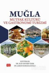 Muğla Mutfak Kültürü ve Gastronomi Turizmi - Nobel Bilimsel