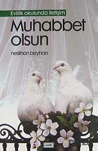 Muhabbet Olsun / Evlilik Okulunda İletişim - Eşik Yayınları