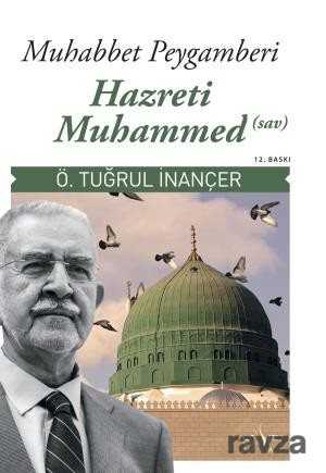 Muhabbet Peygamberi Hz. Muhammed (sav) - Sufi Kitap Yayınları