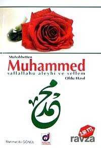 Muhabbeten Muhammed Sallallahu Aleyhi ve Sellem - Dua Yayıncılık