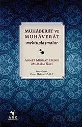 Muhaberat ve Muhaverat - Mektuplaşmalar - Ark Kitapları