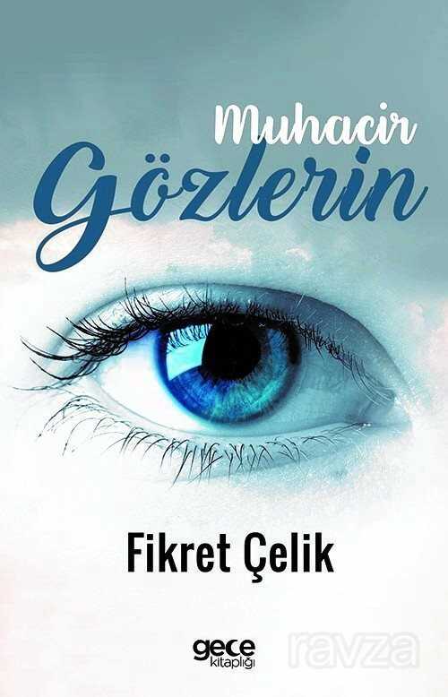 Muhacir Gözlerin - Gece Kitaplığı