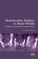 Muhafazakar Habitus ve Sanal Mekan - Eskiyeni Yayınları