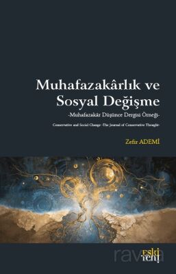 Muhafazakarlık ve Sosyal Değişme - 1