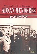 Muhalefet Yıllarında Adnan Menderes - 1