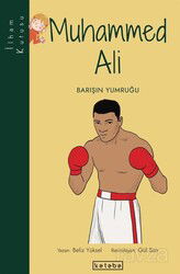 Muhammed Ali - Barışın Yumruğu / İlham Kutusu - Ketebe Çocuk