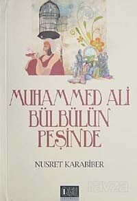 Muhammed Ali Bülbülün Peşinde - 1