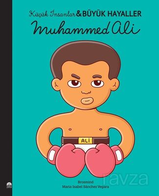 Muhammed Ali / Küçük İnsanlar Büyük Hayaller - 1