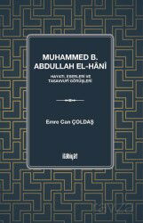 Muhammed b. Abdullah el-Hanî (Hayatı, Eserleri ve Tasavvufî Görüşleri) - İlahiyat Yayınları