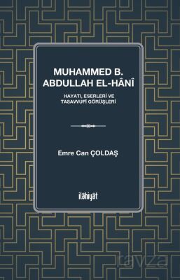 Muhammed b. Abdullah el-Hanî (Hayatı, Eserleri ve Tasavvufî Görüşleri) - 1