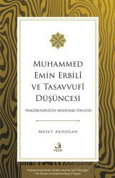 Muhammed Emin Erbilî ve Tasavvufî Düşüncesi - Fecr Yayınevi
