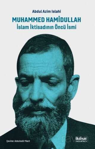 Muhammed Hamidullah: İslam İktisadının Öncü İsmi - 1