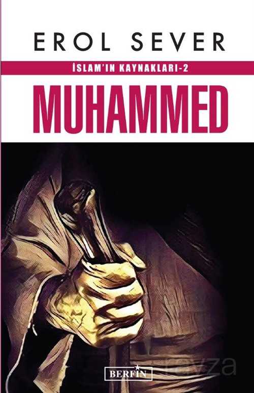 Muhammed / İslam'ın Kaynakları 2 - Berfin Yayınları