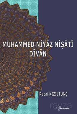 Muhammed Niyaz Nişati Divan - Fenomen Yayıncılık