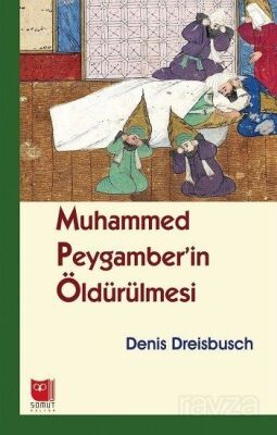 Muhammed Peygamber'in Öldürülmesi - 1