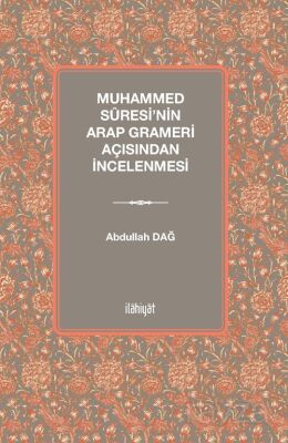 Muhammed Sûresi'nin Arap Grameri Açısından İncelenmesi - 1