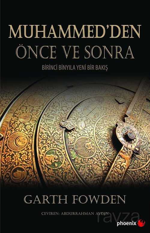 Muhammed'den Önce ve Sonra - Phoenix Yayınevi