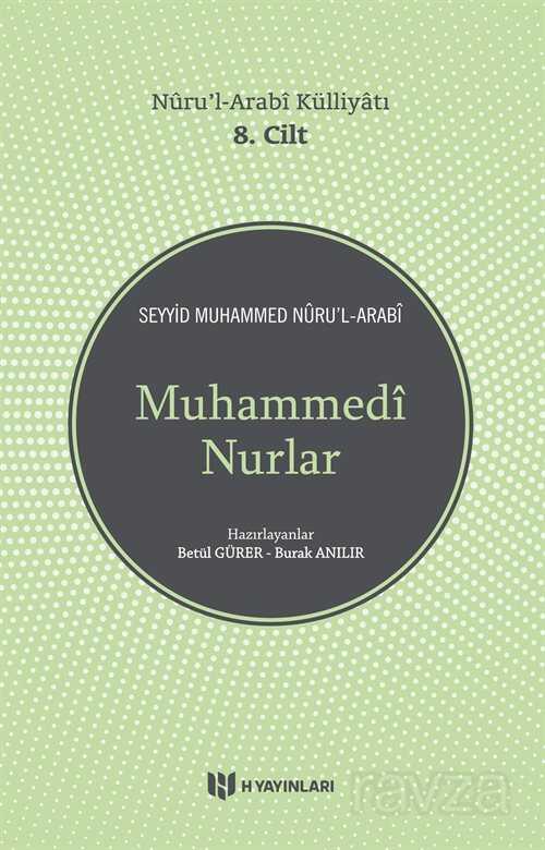 Muhammedi Nurlar / Nuru'l-Arabi Külliyatı (8. Cilt) - H Yayınları