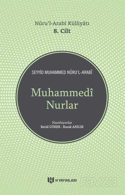 Muhammedi Nurlar / Nuru'l-Arabi Külliyatı (8. Cilt) - 1