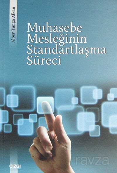 Muhasebe Mesleğinin Standartlaşma Süreci - Çizgi Kitabevi