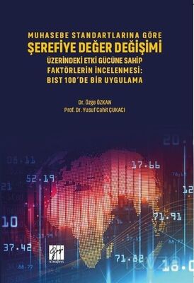 Muhasebe Standartlarına Göre Şerefiye Değer Değişimi Üzerinde Etki Gücüne Sahip Faktörlerin İncelenm - 1