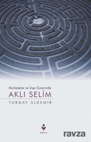Muhasebe ve İnşa Sürecinde Aklı Selim - Tire Kitap