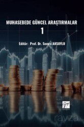 Muhasebede Güncel Araştırmalar 1 - Gazi Kitabevi