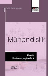 Mühendislik Alanında Uluslararası Araştırmalar V - Eğitim Kitabevi