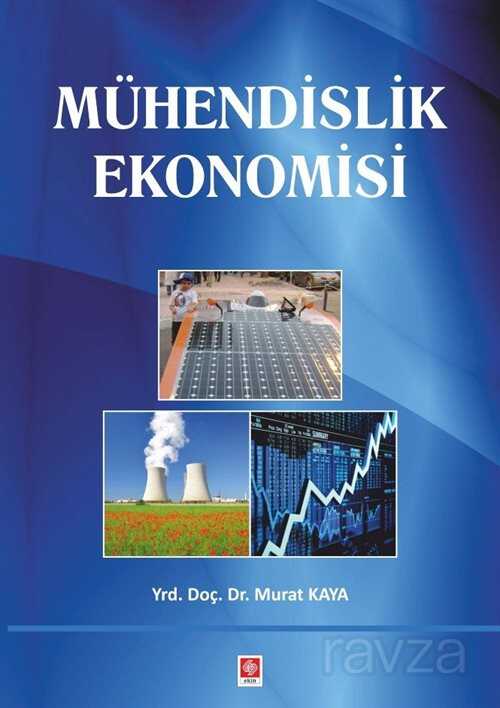 Mühendislik Ekonomisi - Ekin Kitabevi Yayınları (Bursa)