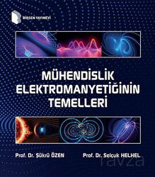 Mühendislik Elektromanyetiğinin Temelleri - Birsen Yayınevi