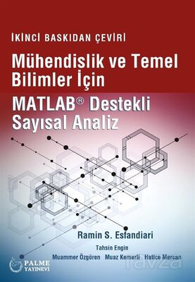 Mühendislik ve Temel Bilimler İçin Matlab Destekli Sayisal Analiz - 1