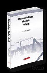 Mühendislikte Meslek Ahlakı - ODTÜ Geliştirme Vakfı Yayıncılık