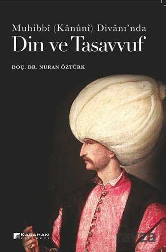 Muhibbi (Kanuni) Divanı'nda Din ve Tasavvuf - Karahan Kitabevi